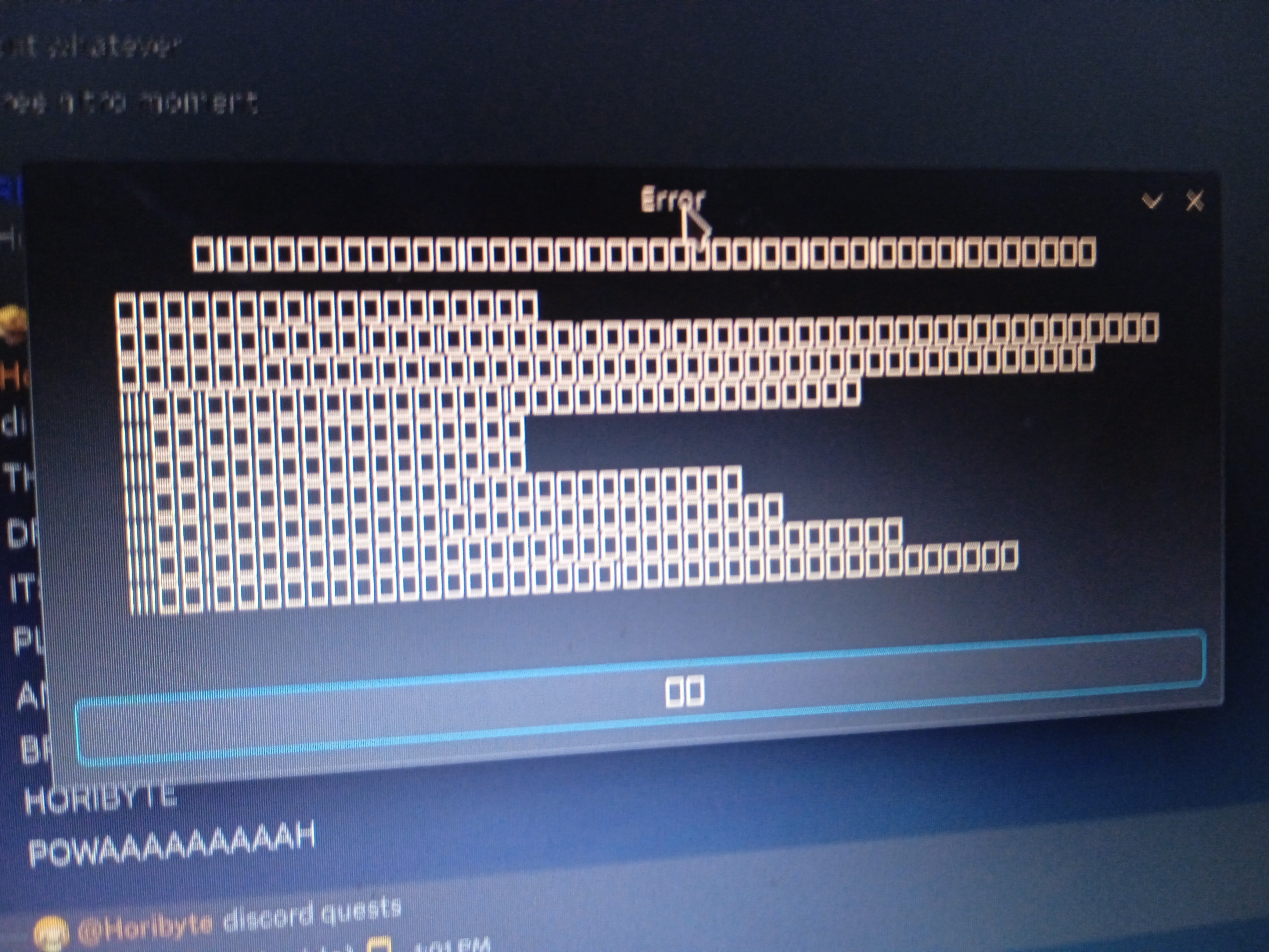 A photo of a KDE Plasma error window but the text is just boxes, excluding the title text, in the background, a Discord channel can be seen.
